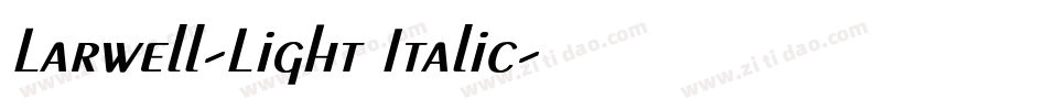 Larwell-Light Italic字体转换